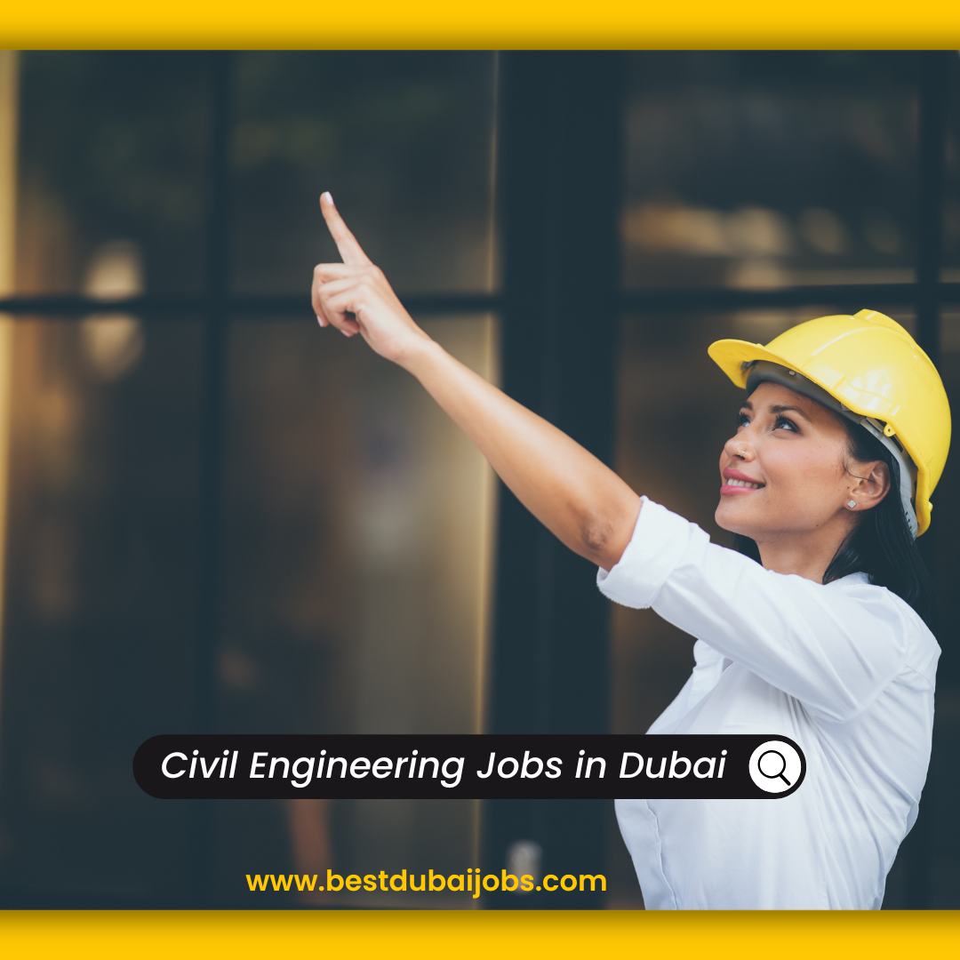 Civil Engineering Jobs in Dubai Opportunities, Salaries, and Tips for Freshers